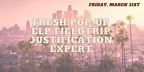 Fresh Pop-Up : Expanded Learning Program Field Trip Justifications