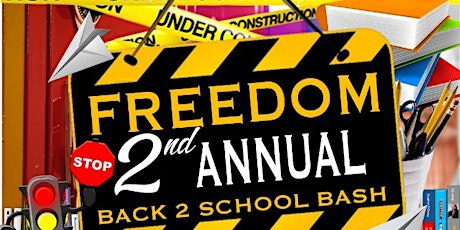 Freedom 2nd Annual Back 2 School Bash primary image