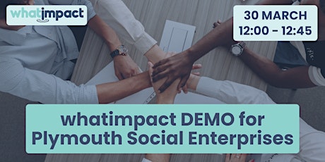 Introducing whatimpact to the Social Enterprises of Plymouth (PSEN and POP)