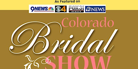 Colorado Bridal Show - 4-23-23 -The Curtis Hotel Downtown Denver