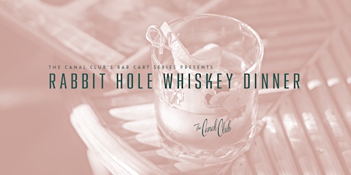 Rabbit Hole Whiskey Dinner