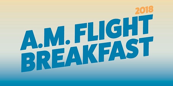 A.M. Flight Breakfast 2018