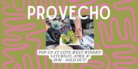 Provecho Pop Up at Côte West!