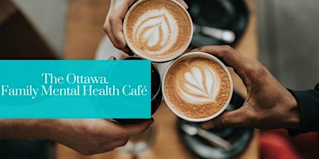 Ottawa Family Mental Health Café