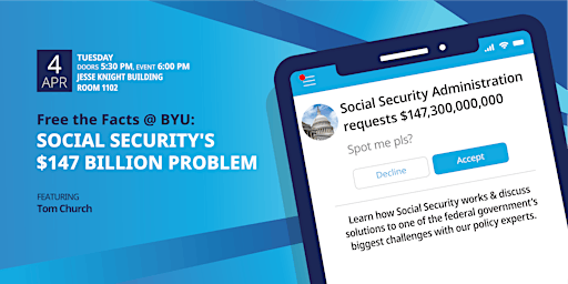 Free the Facts @ BYU: Social Security's $147 Billion Problem
