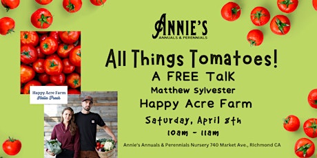 All Things Tomatoes!  A FREE Talk at Annie's Annuals & Perennials Nursery
