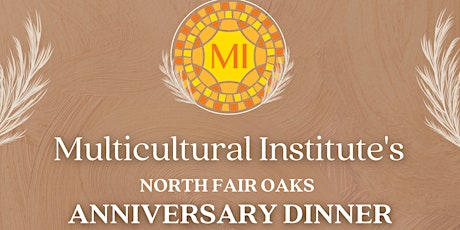 Multicultural Institute's North Fair Oaks Anniversary Dinner