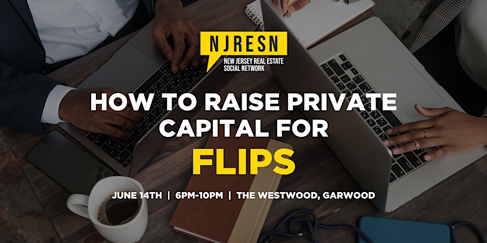 NJRESN: How To Raise Private Capital For Flips!