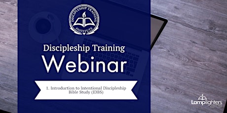 Introduction to Intentional Discipleship Bible Study (IDBS) - (Part 1/6) primary image