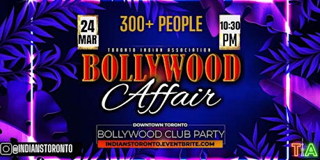 BOLLYWOOD AFFAIR - Hottest Bollywood Party in Downtown Toronto