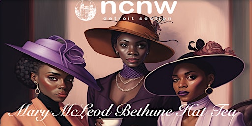 Mary McLeod Bethune Hat Tea: "Committed Jewels of Service"