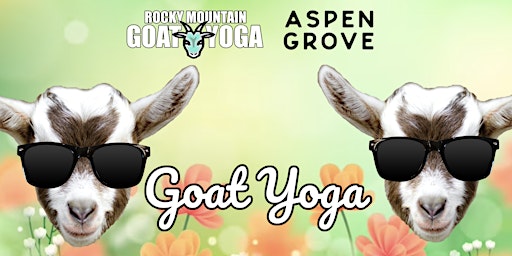 Baby Goat Yoga - April 2nd  (ASPEN GROVE)