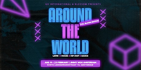 Around The World | Amsterdam (Full Bloom Edition)