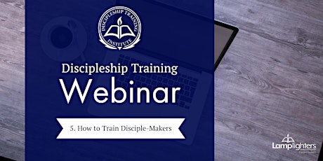 How to Train Disciple-Makers (Part 5/6) primary image