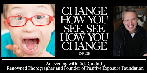 Positive Exposure: Change How You See - See How You Change