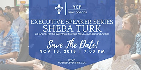YCP NOLA Executive Speaker Series with Sheba Turk primary image