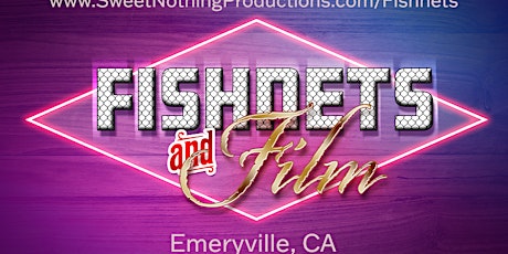 Fishnets and Film ~ Drag Show & Queer Film Festival ~ Emeryville