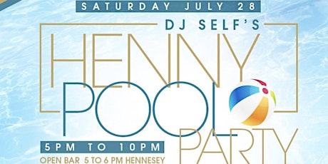 DJ SELF & FRIENDS HENNY POOL PARTY (SECRET MANHATTAN LOCATION) primary image