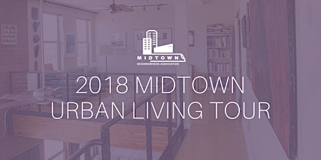 2018 Midtown Urban Living Tour primary image