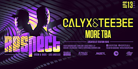 RESPECT DnB presents CALYX & TEEBEE