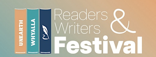 Imagen de colección para  Whyalla Readers and Writers Festival 14th -16th Ap