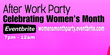 After Work Party .... Celebrating Women's Month