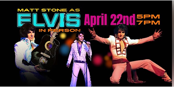 The Elvis Presley Experience! Starring Matt Stone