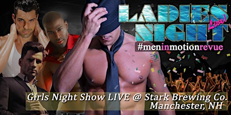 Image principale de Men in Motion Ladies Night Out LIVE - Manchester New Hampshire