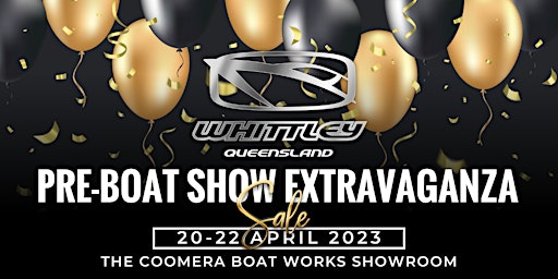WHITTLEY QLD PRE-BOAT SHOW EXTRAVAGANZA