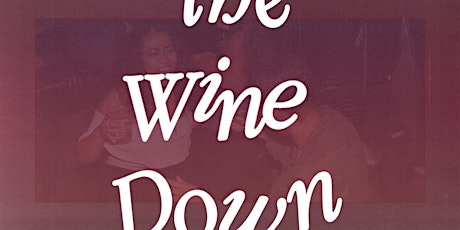 The Wine Down: An R&B Party primary image