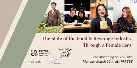 Hauptbild für The State of the Food & Beverage Industry Through a Female Lens