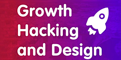 Growth Hacking and Design primary image