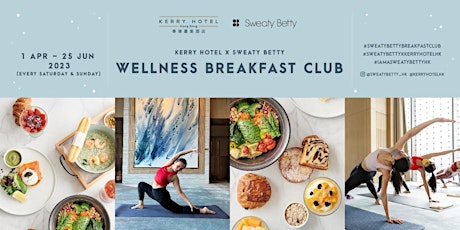 Kerry Hotel x Sweaty Betty Wellness Breakfast Club