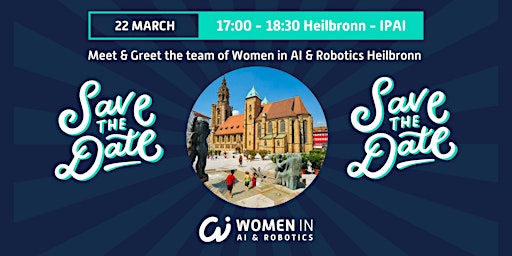 Meet & Greet Women in AI & Robotics of Heilbronn