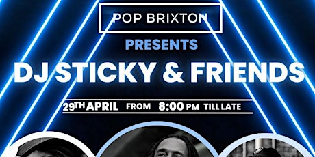 DJ Sticky & Friends ft. General Levy @ Pop Brixton
