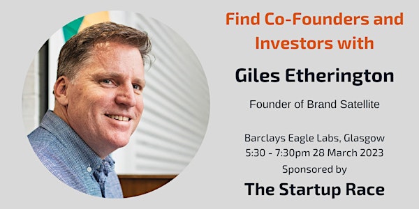 Find Co-Founders & Angel Investors with Giles Etherington - 28 Feb 2023