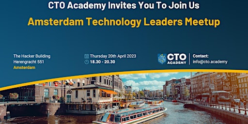 CTO Academy Invites .... Amsterdam Tech Leaders