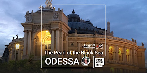 Odessa, the Pearl of the Black Sea