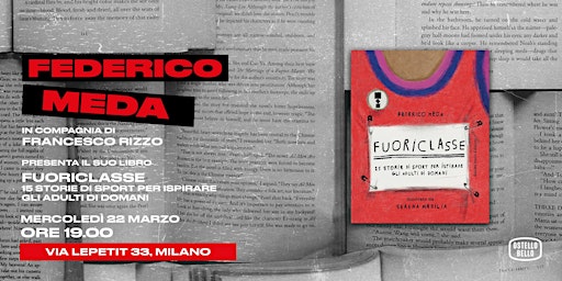 Federico Meda presenta FUORICLASSE • Ostello Bello Grande
