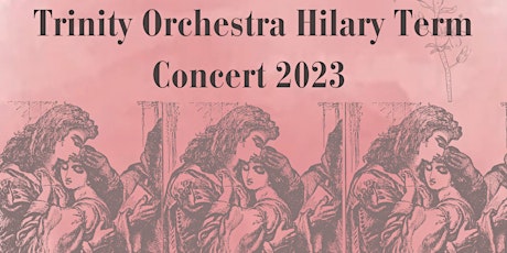 Trinity Orchestra Hilary Term Concert 2023