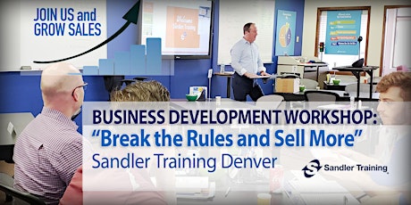 Business Development Workshop: Break the Rules and Sell More primary image