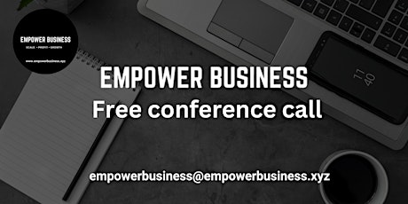 Empower Business Free Conference Call