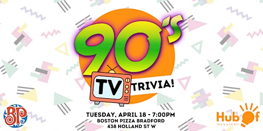 90's TV Trivia Night - Boston Pizza (Bradford)