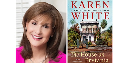 NY Times Bestselling Author KAREN WHITE Celebrates THE HOUSE ON PRYTANIA
