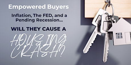 Empowered Buyers | Inflation, The FED, and a Pending Recession