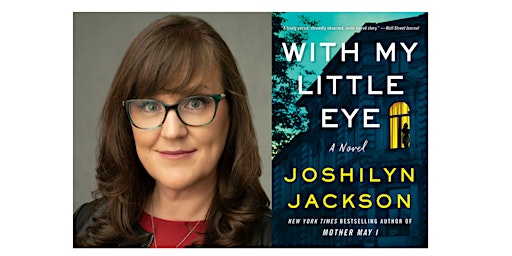 NY Times Bestselling Author JOSHILYN JACKSON Celebrating WITH MY LITTLE EYE