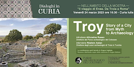 Troy. Story of a City from Myth to Archaeology. Incontro con Rüstem Aslan