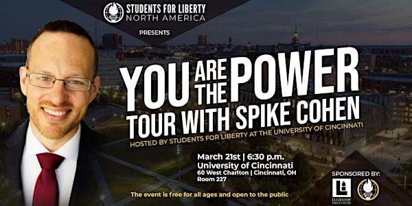 You Are the Power Tour with Spike Cohen at the University of Cincinnati