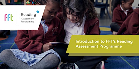 Introduction to FFT's Reading Assessment Programme
