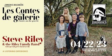 Les Contes De Galerie (Stories on the Porch) Steve Riley & the Family Band